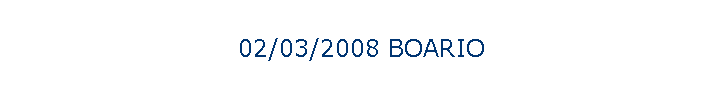 02/03/2008 BOARIO