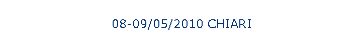 08-09/05/2010 CHIARI